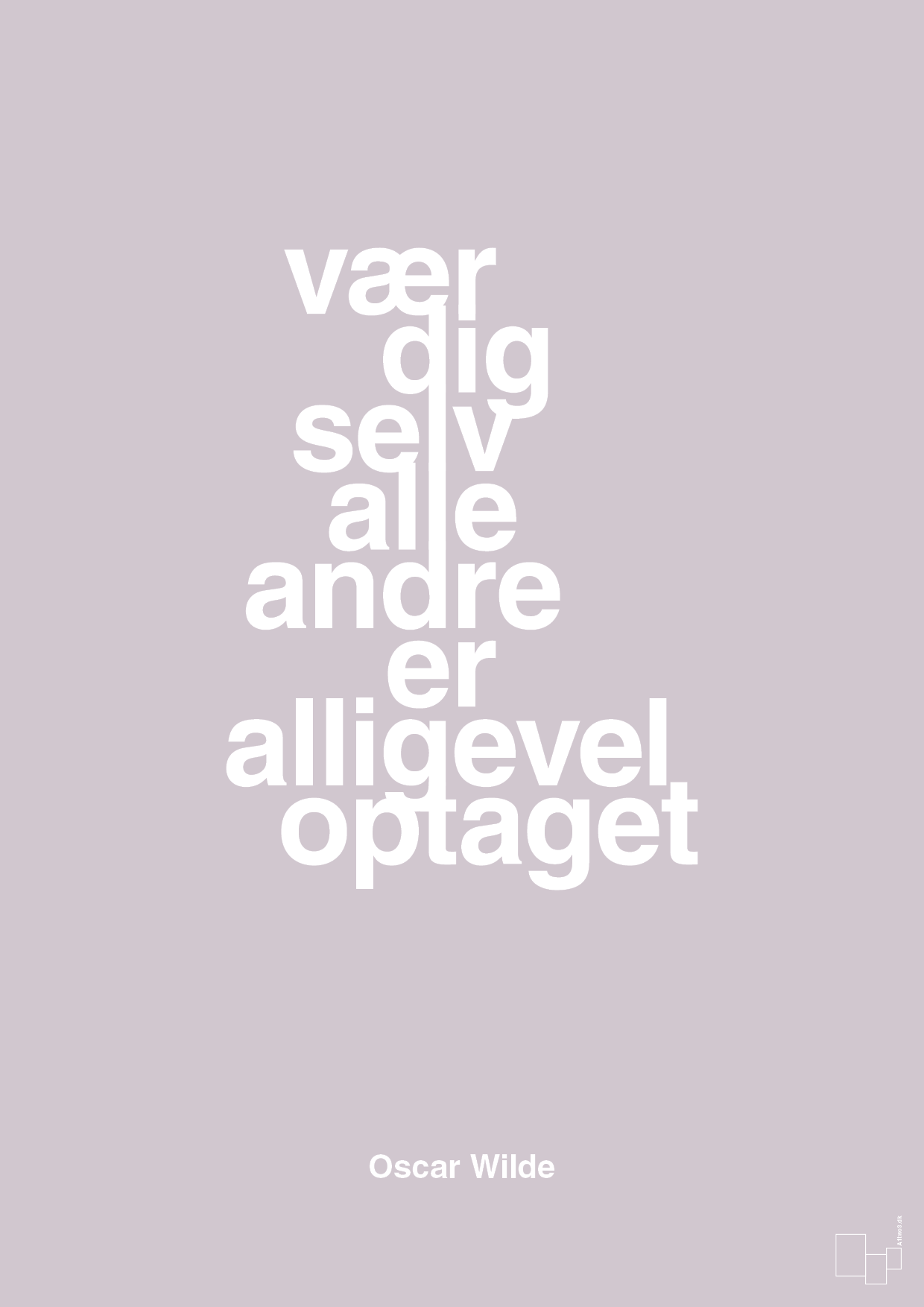 plakat: vær dig selv alle andre er alligevel optaget - dusty lilac-Forfatter-A1two3