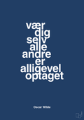plakat: vær dig selv alle andre er alligevel optaget - lapis blue-Forfatter-A1two3