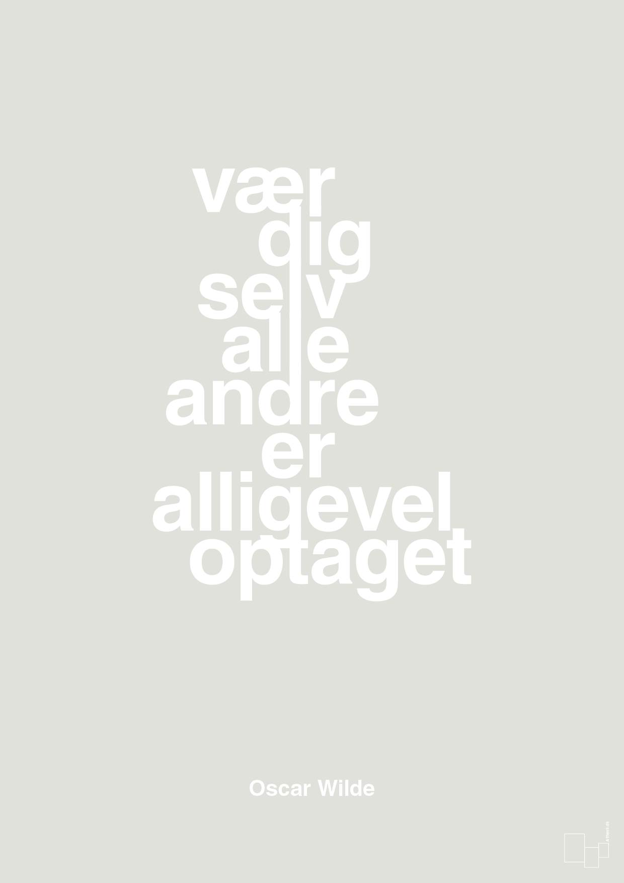 plakat: vær dig selv alle andre er alligevel optaget - painters white-Forfatter-A1two3