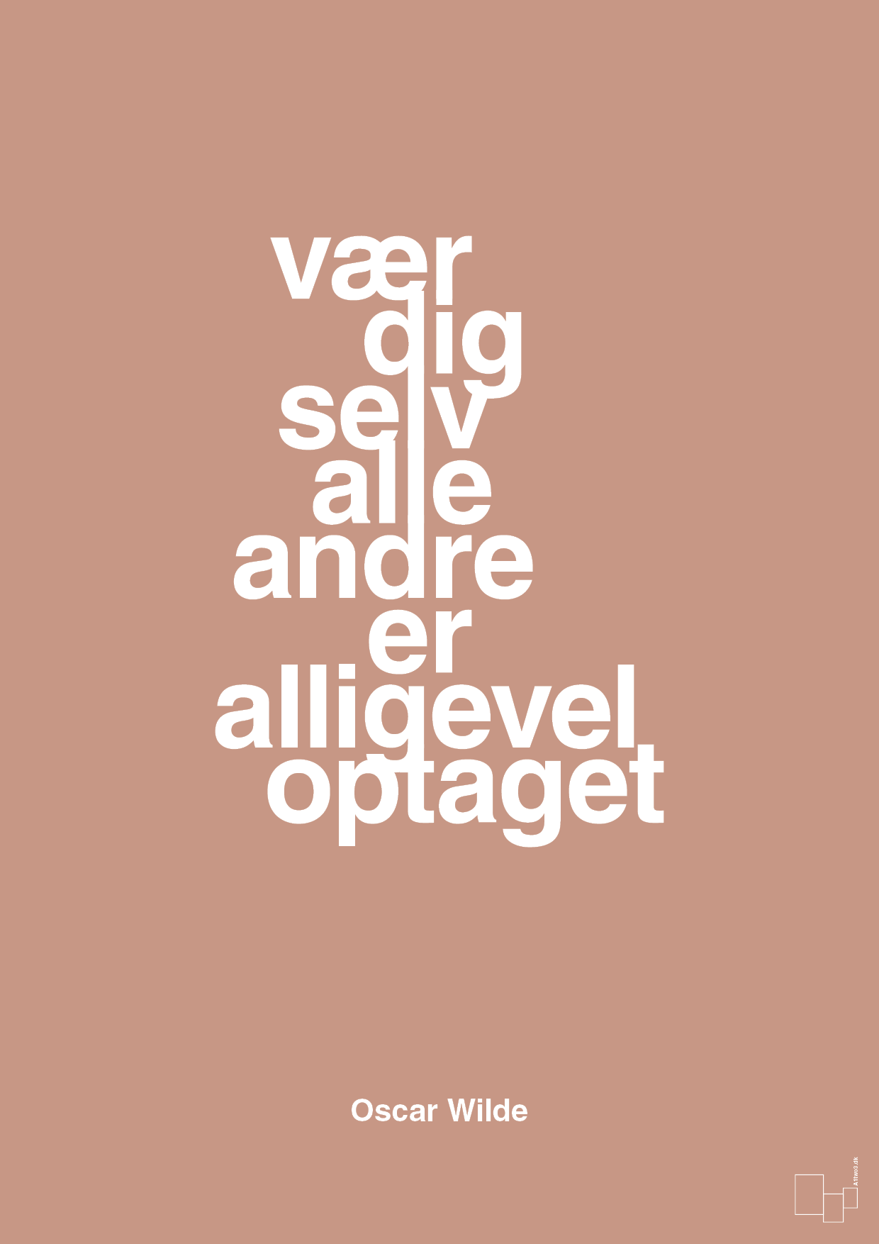 plakat: vær dig selv alle andre er alligevel optaget - powder-Forfatter-A1two3
