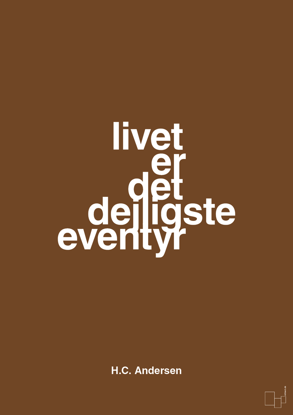 plakat: livet er det dejligste eventyr - dark brown-Forfatter-A1two3