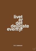 plakat: livet er det dejligste eventyr - dark brown-Forfatter-A1two3