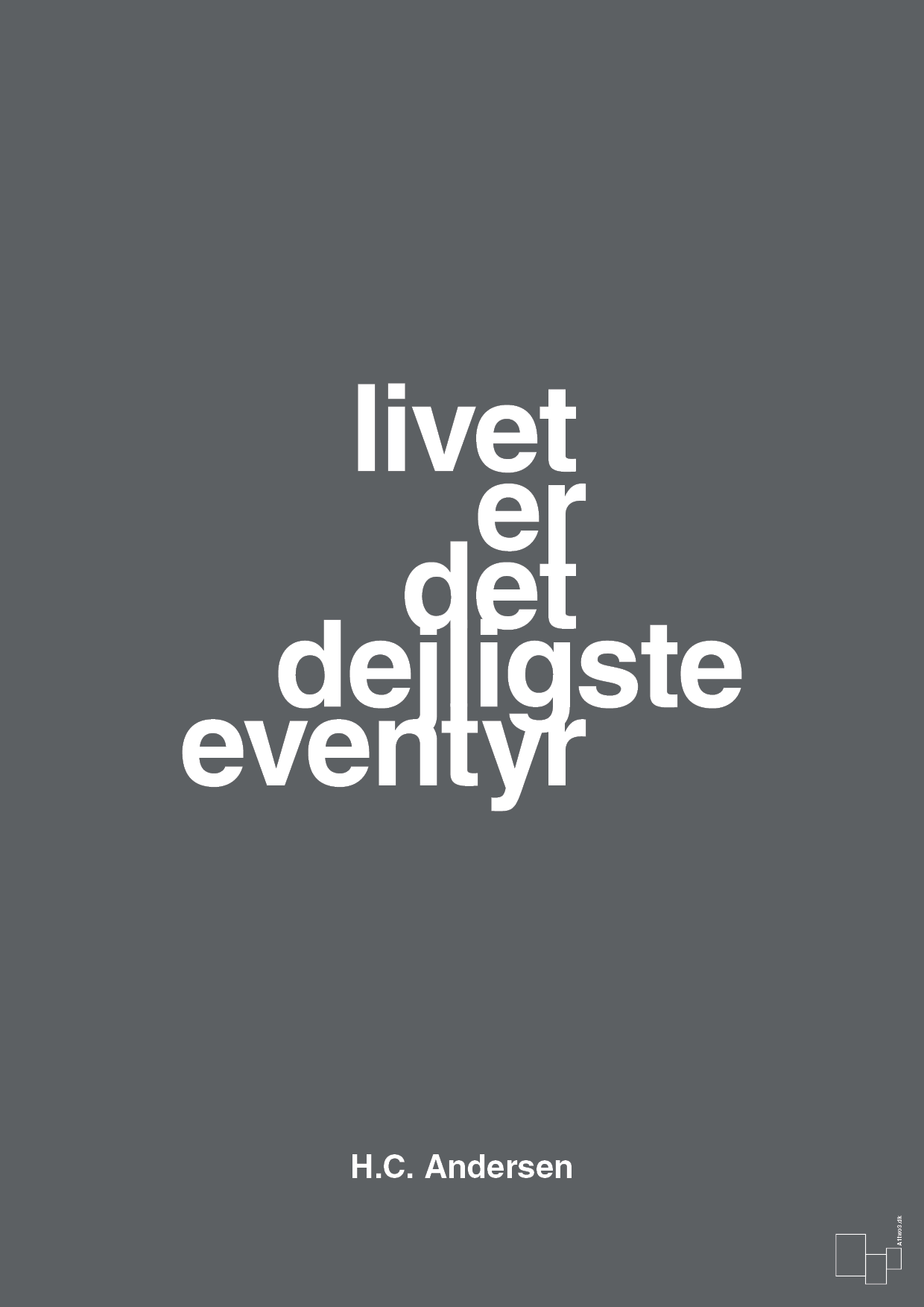 plakat: livet er det dejligste eventyr - graphic charcoal-Forfatter-A1two3