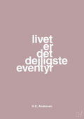 plakat: livet er det dejligste eventyr - light rose-Forfatter-A1two3