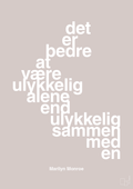 plakat: det er bedre at være ulykkelig alene end ulykkelig sammen med en - broken beige-Musiker-A1two3