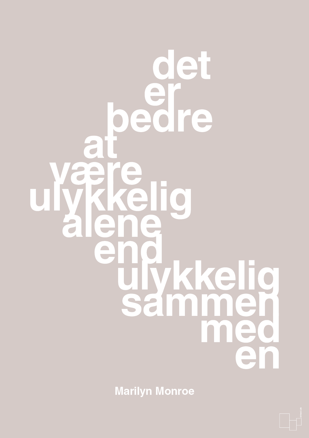 plakat: det er bedre at være ulykkelig alene end ulykkelig sammen med en - broken beige-Musiker-A1two3