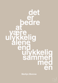 plakat: det er bedre at være ulykkelig alene end ulykkelig sammen med en - creamy mushroom-Musiker-A1two3