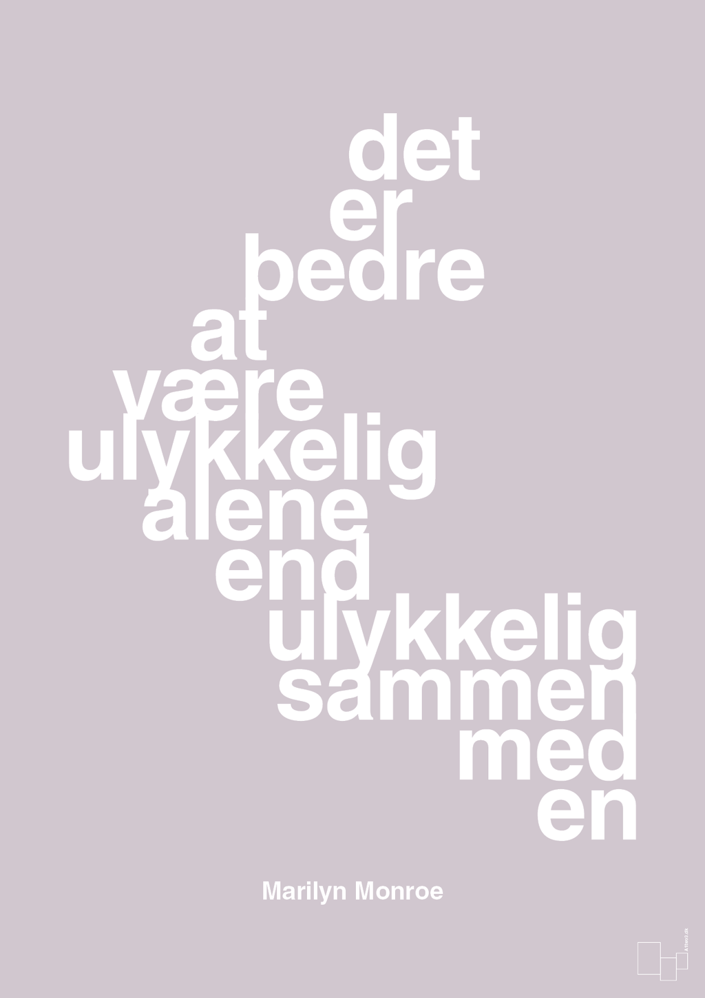 plakat: det er bedre at være ulykkelig alene end ulykkelig sammen med en - dusty lilac-Musiker-A1two3