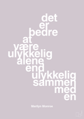 plakat: det er bedre at være ulykkelig alene end ulykkelig sammen med en - dusty lilac-Musiker-A1two3