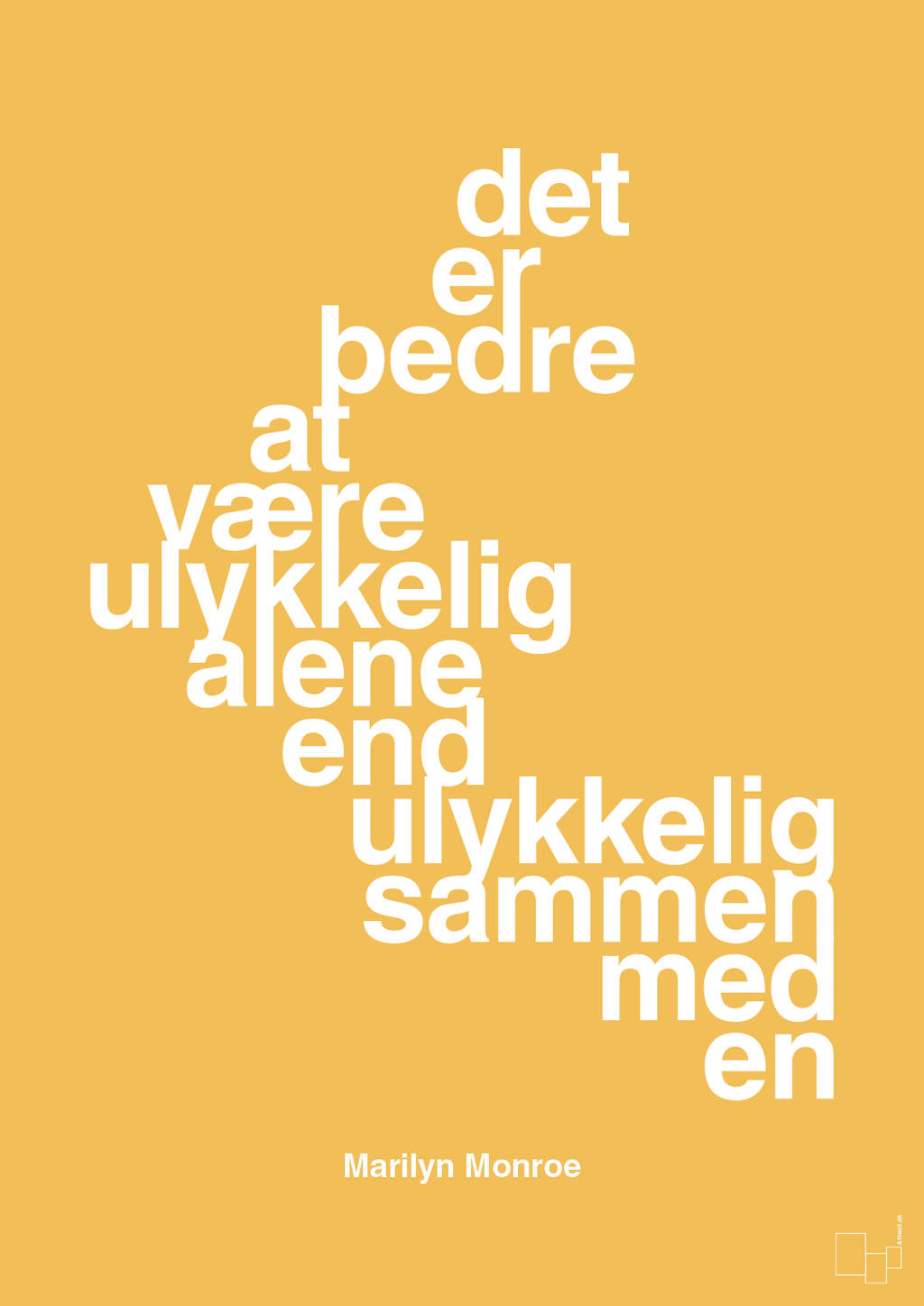plakat: det er bedre at være ulykkelig alene end ulykkelig sammen med en - honeycomb-Musiker-A1two3