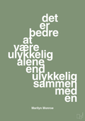 plakat: det er bedre at være ulykkelig alene end ulykkelig sammen med en - jade-Musiker-A1two3
