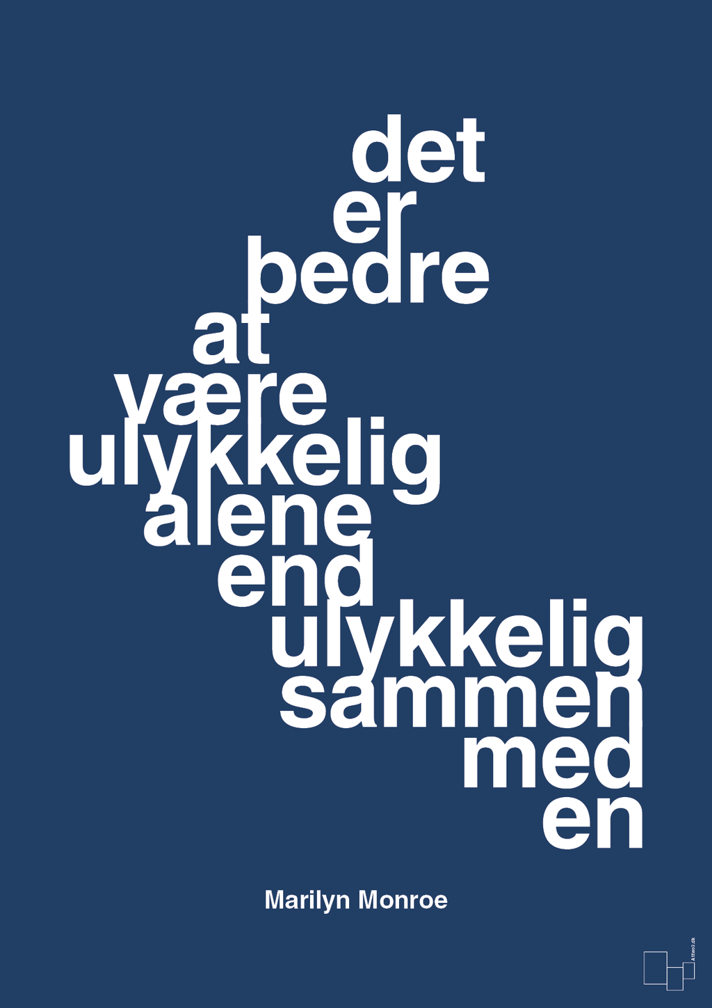 plakat: det er bedre at være ulykkelig alene end ulykkelig sammen med en - lapis blue-Musiker-A1two3