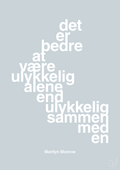plakat: det er bedre at være ulykkelig alene end ulykkelig sammen med en - light drizzle-Musiker-A1two3
