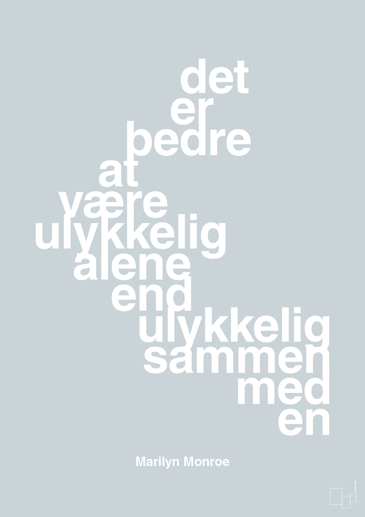 plakat: det er bedre at være ulykkelig alene end ulykkelig sammen med en - light drizzle-Musiker-A1two3