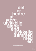 plakat: det er bedre at være ulykkelig alene end ulykkelig sammen med en - light rose-Musiker-A1two3
