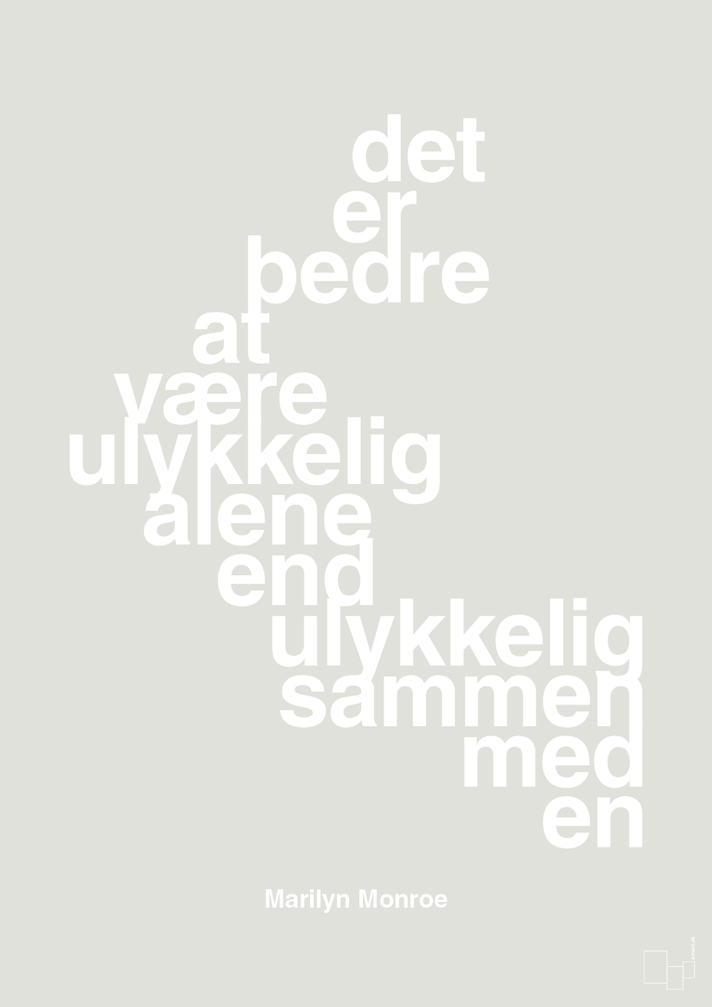 plakat: det er bedre at være ulykkelig alene end ulykkelig sammen med en - painters white-Musiker-A1two3