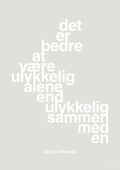 plakat: det er bedre at være ulykkelig alene end ulykkelig sammen med en - painters white-Musiker-A1two3