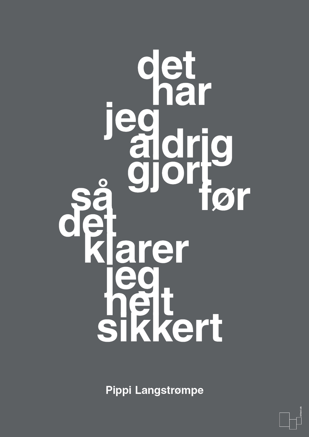 plakat: det har jeg aldrig gjort før så det klarer jeg helt sikkert - graphic charcoal-Børnebogsfigur-A1two3