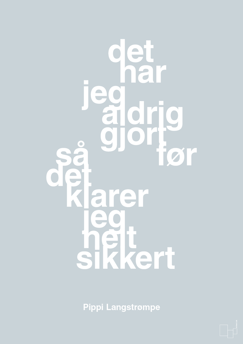 plakat: det har jeg aldrig gjort før så det klarer jeg helt sikkert - light drizzle-Børnebogsfigur-A1two3