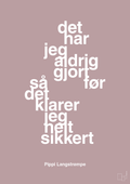 plakat: det har jeg aldrig gjort før så det klarer jeg helt sikkert - light rose-Børnebogsfigur-A1two3
