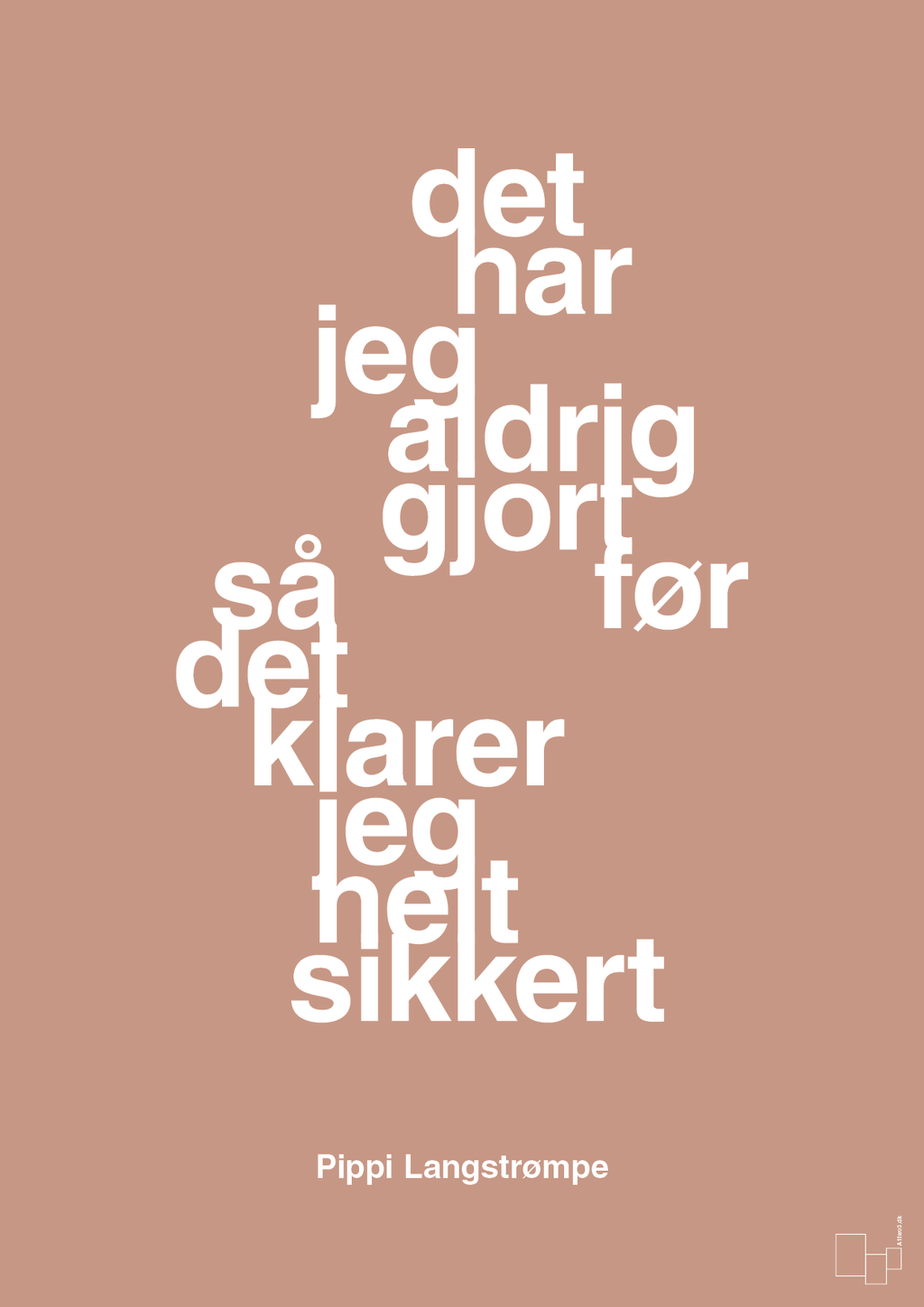 plakat: det har jeg aldrig gjort før så det klarer jeg helt sikkert - powder-Børnebogsfigur-A1two3