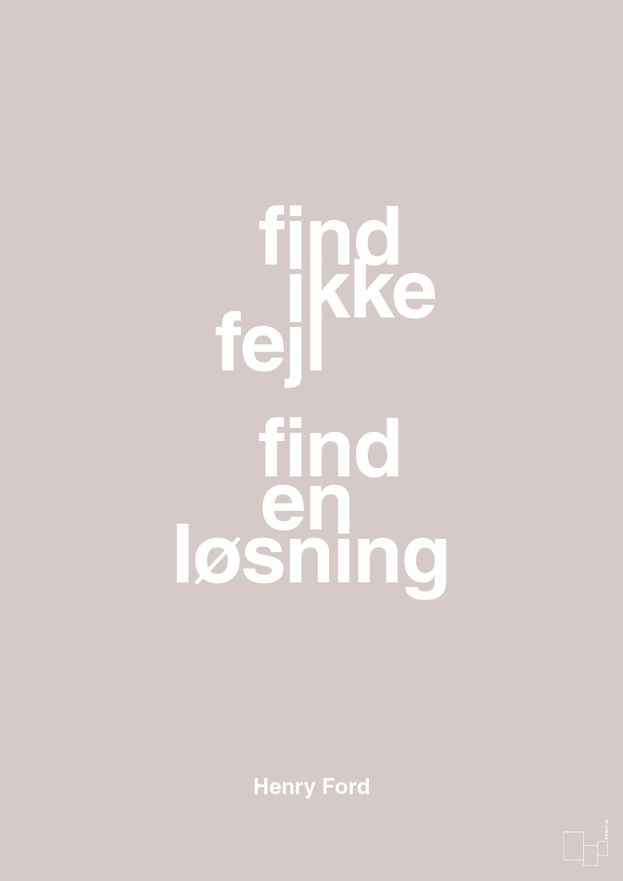 plakat: find ikke fejl find en løsning - broken beige-Opfinder-A1two3
