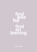 plakat: find ikke fejl find en løsning - dusty lilac-Opfinder-A1two3