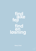 plakat: find ikke fejl find en løsning - heavenly blue-Opfinder-A1two3