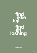 plakat: find ikke fejl find en løsning - jade-Opfinder-A1two3