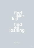 plakat: find ikke fejl find en løsning - light drizzle-Opfinder-A1two3