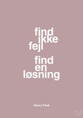 plakat: find ikke fejl find en løsning - light rose-Opfinder-A1two3
