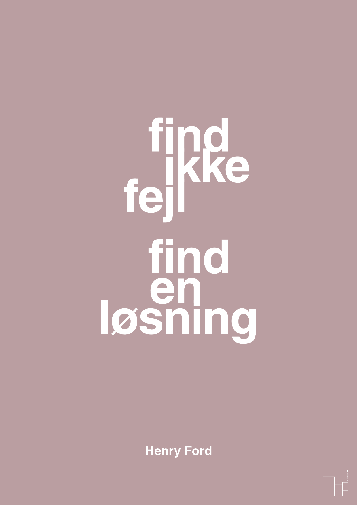 plakat: find ikke fejl find en løsning - light rose-Opfinder-A1two3