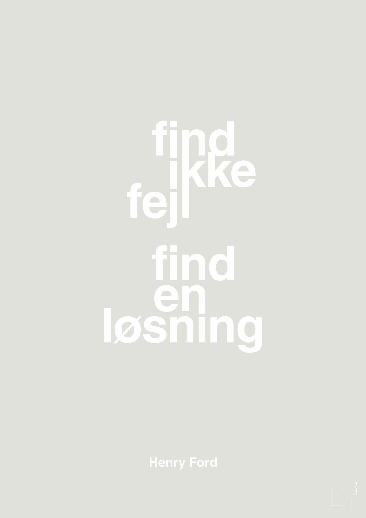 plakat: find ikke fejl find en løsning - painters white-Opfinder-A1two3