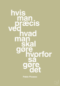 plakat: hvis man præcis ved hvad man skal gøre hvorfor så gøre det - back to nature-Kunstner-A1two3