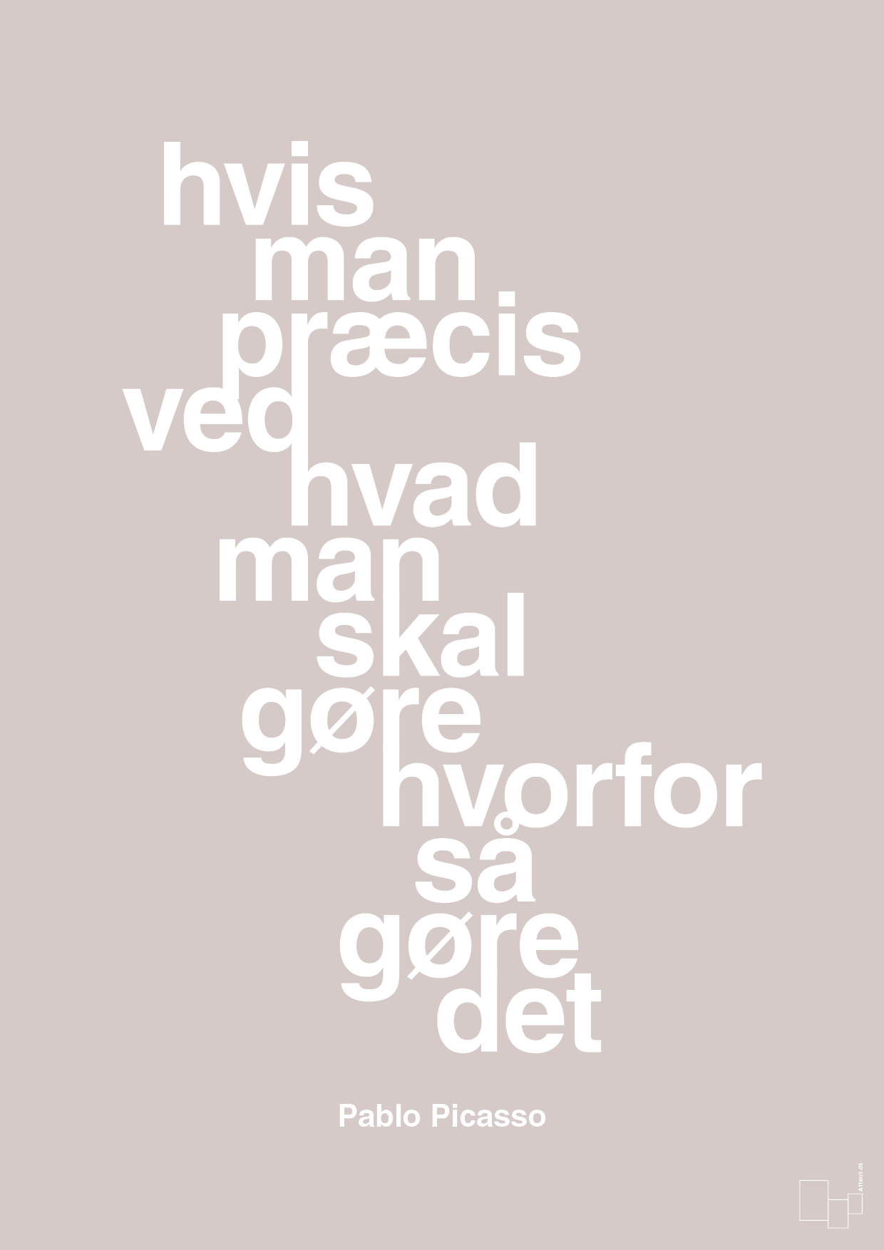 plakat: hvis man præcis ved hvad man skal gøre hvorfor så gøre det - broken beige-Kunstner-A1two3