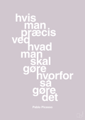 plakat: hvis man præcis ved hvad man skal gøre hvorfor så gøre det - dusty lilac-Kunstner-A1two3