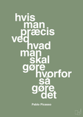 plakat: hvis man præcis ved hvad man skal gøre hvorfor så gøre det - jade-Kunstner-A1two3