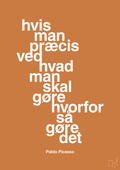 plakat: hvis man præcis ved hvad man skal gøre hvorfor så gøre det - rumba orange-Kunstner-A1two3