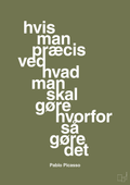 plakat: hvis man præcis ved hvad man skal gøre hvorfor så gøre det - secret meadow-Kunstner-A1two3