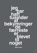 plakat: jeg har haft tusinder af bekymringer de færreste er blevet til noget - graphic charcoal-Forfatter-A1two3