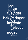 plakat: jeg har haft tusinder af bekymringer de færreste er blevet til noget - lapis blue-Forfatter-A1two3
