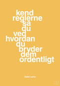 plakat: kend reglerne så du ved hvordan du bryder dem ordentligt - honeycomb-Religion-A1two3