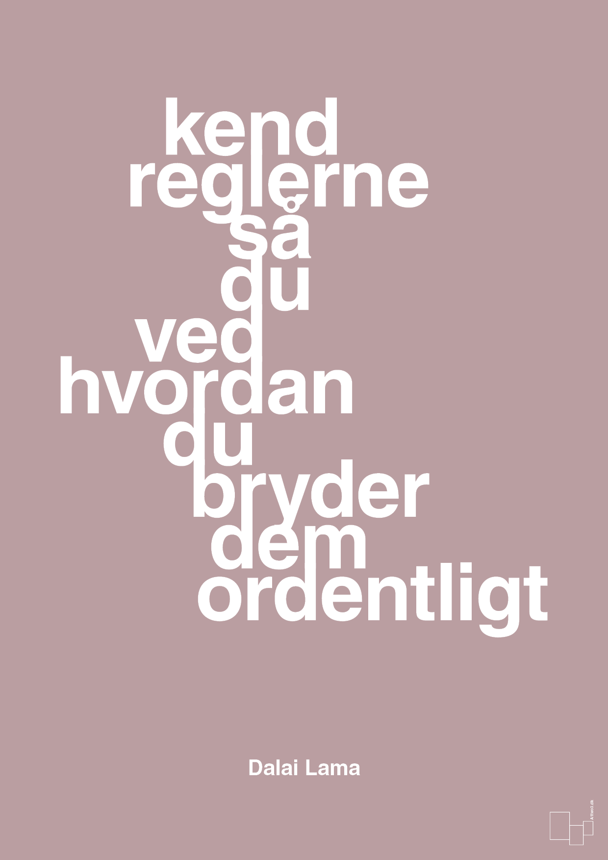 plakat: kend reglerne så du ved hvordan du bryder dem ordentligt - light rose-Religion-A1two3