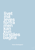 plakat: livet må leves forfra men kan kun forstås bagfra - heavenly blue-Filosof-A1two3
