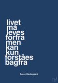 plakat: livet må leves forfra men kan kun forstås bagfra - lapis blue-Filosof-A1two3