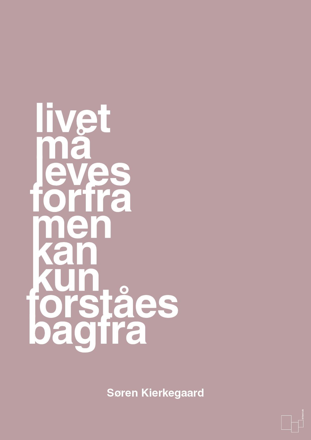 plakat: livet må leves forfra men kan kun forstås bagfra - light rose-Filosof-A1two3