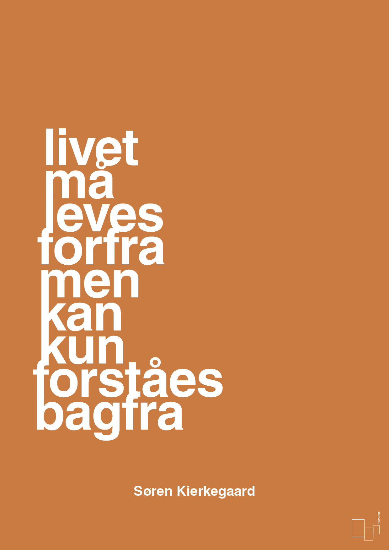 plakat: livet må leves forfra men kan kun forstås bagfra - rumba orange-Filosof-A1two3