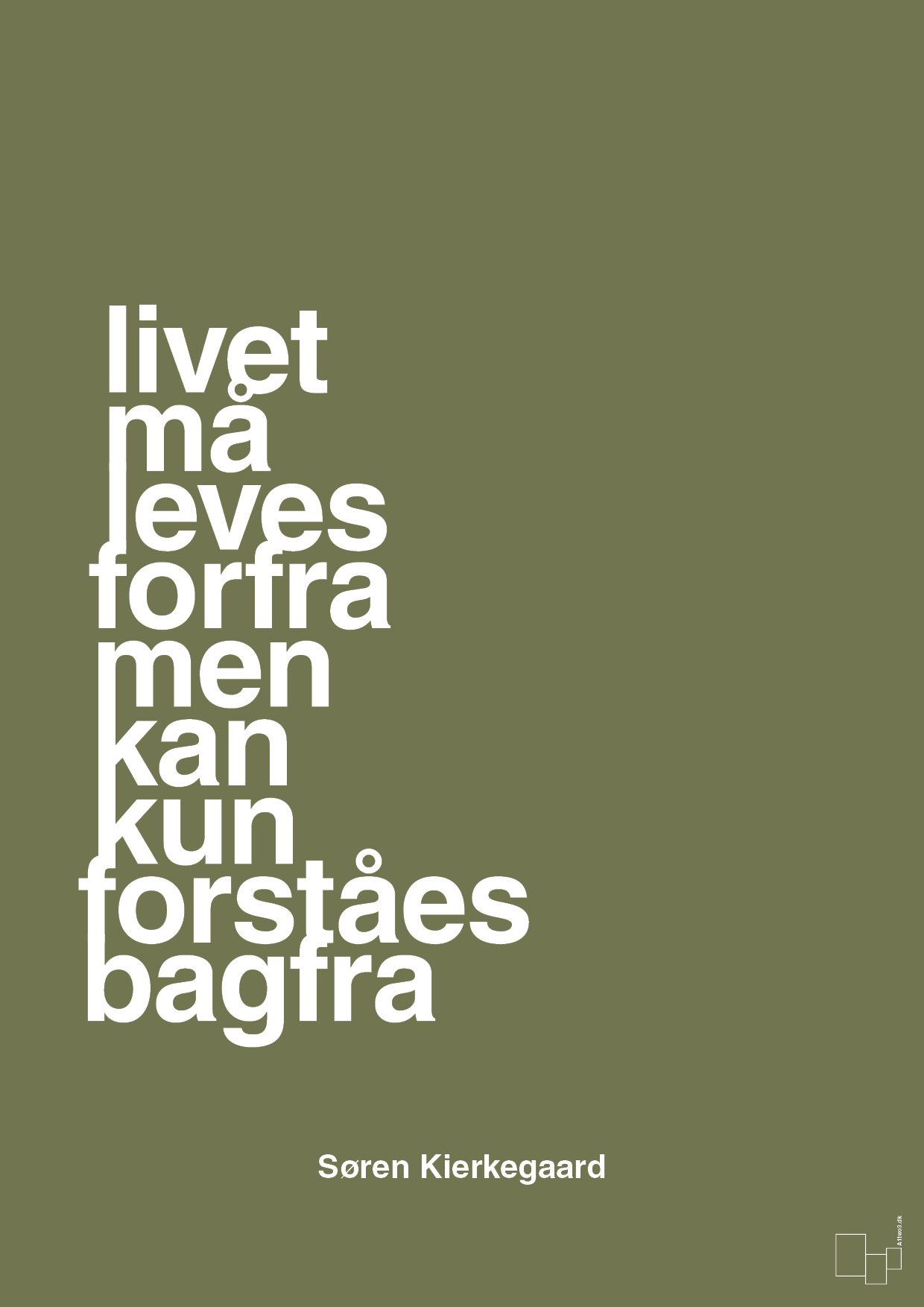 plakat: livet må leves forfra men kan kun forstås bagfra - secret meadow-Filosof-A1two3
