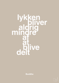 plakat: lykken bliver aldrig mindre af at blive delt - creamy mushroom-Religion-A1two3