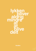 plakat: lykken bliver aldrig mindre af at blive delt - honeycomb-Religion-A1two3